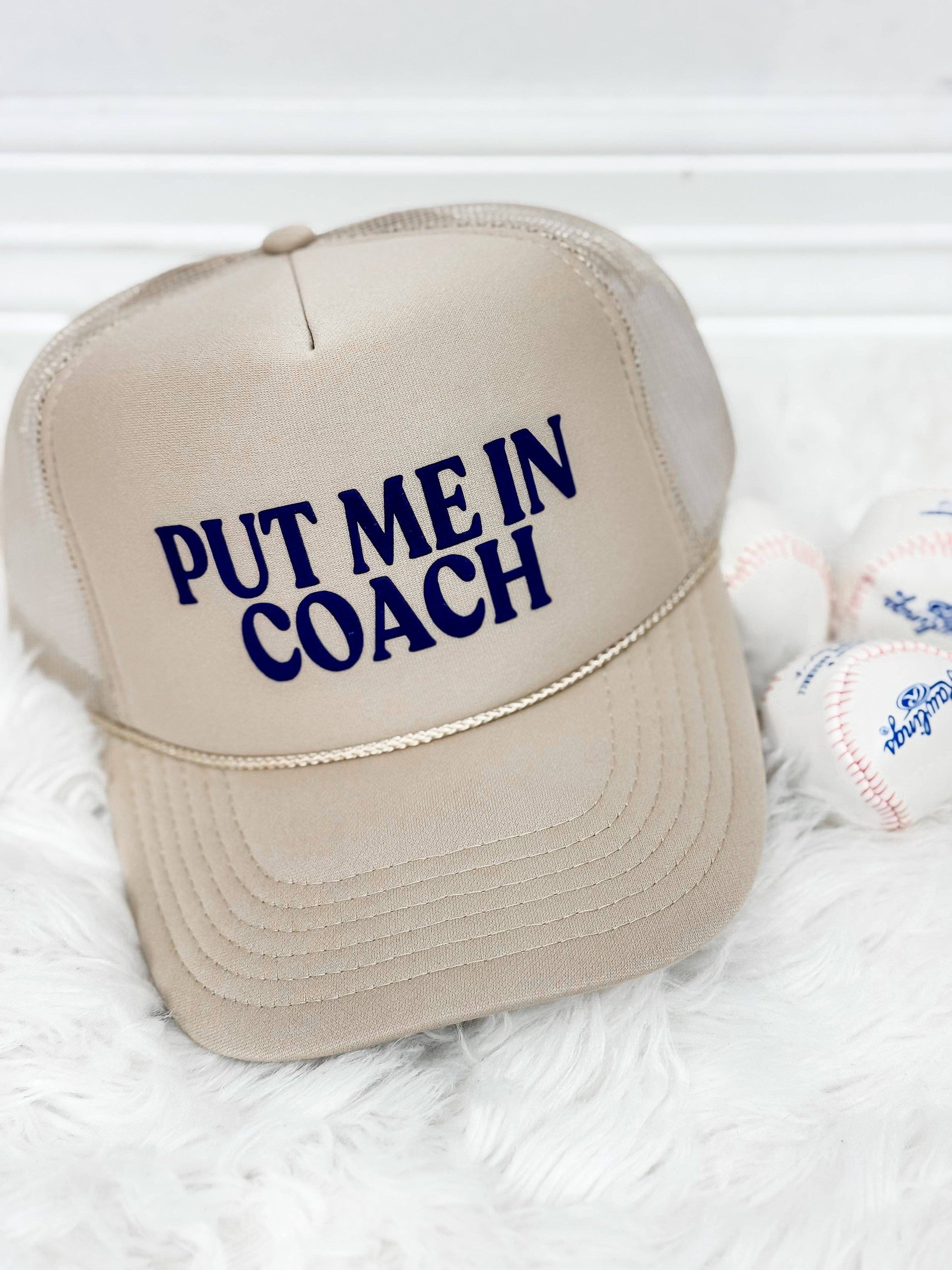 Put Me in Coach Trucker Hat