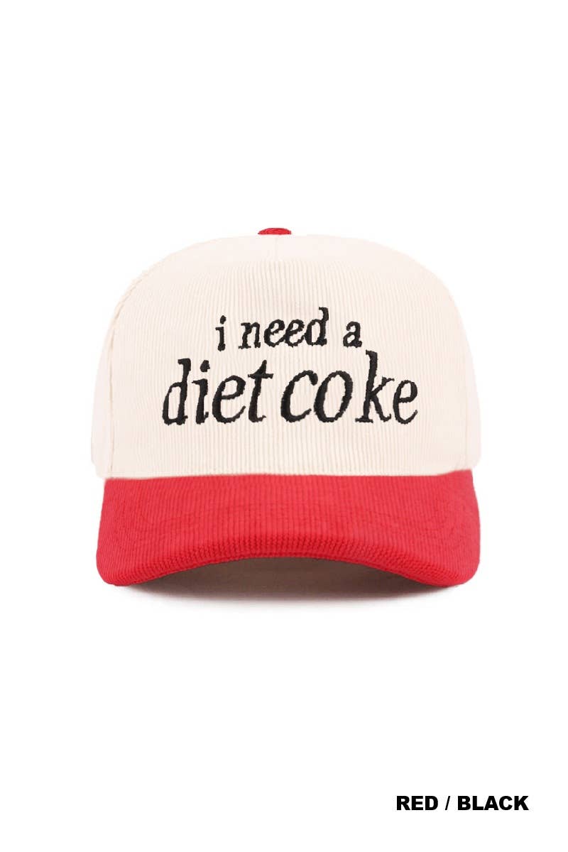 I Need A Diet Coke Two Tone Corduroy Cap - Zenana