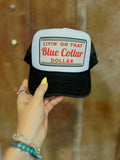 Livin' on that Blue Collar Dollar - Black & White Otto Trucker Hat