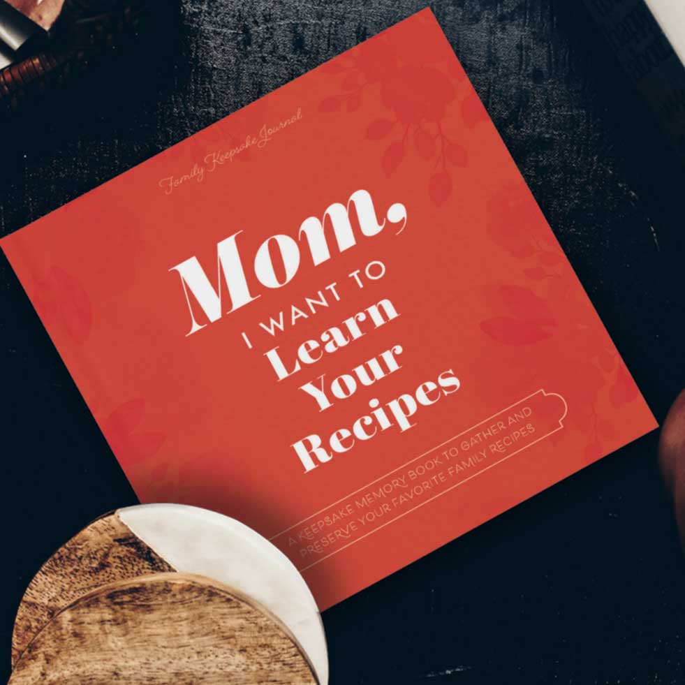 Mom, I Want to Learn Your Recipes HARDBACK